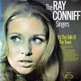 Ray Conniff Singers, The* - Its The Talk Of The Town - [LP]