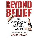 beyond belief the catholic church and the child abuse scandal