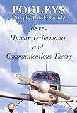 Human performance for private pilots : and, Communications theory for private pilots