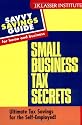 Small Business Tax Secrets: Ultimate Tax Savings for the Self-employed! (Savvy Savings Guide for Home and Business)