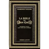 La bible du bon go�t : Snobons-nous les uns les autrespar Florentin Tuillier