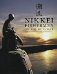 Nikkei Fishermen on the BC Coast: The...