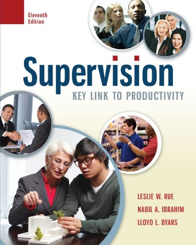 Supervision: Key Link to Productivity, by Leslie Rue, Nabil Ibrahim, Lloyd Byars