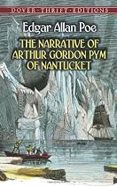 The Narrative of Arthur Gordon Pym of Nantucket
