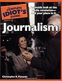 The Complete Idiot's Guide to Journalism