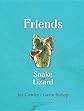 Friends : Snake and Lizard