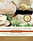 Flatbreads & Flavors: A Baker's Atlas Jeffrey Alford, Naomi Duguid