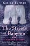 The Streets of Babylon: A London Mystery