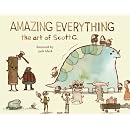 Amazing Everything: The Art of Scott C.
