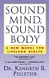 Sound Mind, Sound Body: A New Model For Lifelong Health