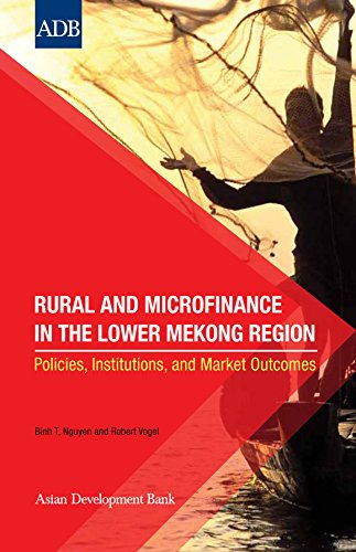 Rural and Microfinance in the Lower Mekong Region: Policies, Institutions, and Market Outcomes (ESA SP)