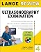 Lange Review Ultrasonography Examination with CD-ROM, 4th Edition (LANGE Reviews Allied Health)