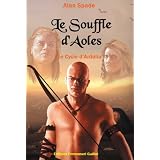 Le Cycle d'Ardalia, tome 1 : Le Souffle d'Aolespar Alan Spade