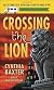 Crossing the Lion