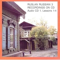 Ruslan Russian 3. Recordings on CD. Disc 1, lessons 1-4. by Langran John