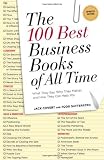 The 100 Best Business Books of All Time: What They Say, Why They Matter, and How They Can Help You