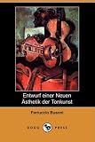 Entwurf einer neuen Ästhetik der Tonkunst (German)