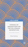 Stories of innovation for the millennial generation : the Lynceus long view