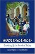 Adolescence: Growing Up in America Today