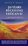 50 years receiving Vatican II : a personal odyssey