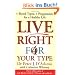 Live Right for Your Type: The Individualised Prescription for Maximizing Health, Metabolism, and Vitality in Every Stage of Your Life