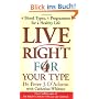 Live Right for Your Type: The Individualised Prescription for Maximizing Health, Metabolism, and Vitality in Every Stage of Your Life