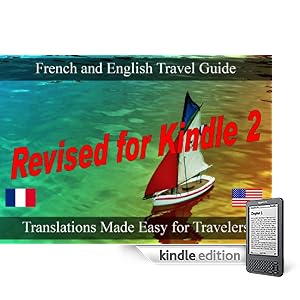 Newly Revised 2009: French Book:  The Traveler's Ultimate Guide To Speaking and Translating French and English. (Learn Foreign Languages)
