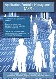 Application Portfolio Management (Apm): High-impact Strategies - What You Need to Know: Definitions, Adoptions, Impact, Benefits, Maturity, Vendors