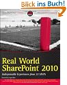 Real World SharePoint 2010: Indispensable Experiences from 22 MVPs (Wrox Programmer to Programmer)