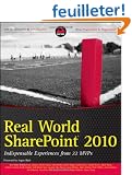 Real World SharePoint 2010: Indispensable Experiences from 22 MVPs