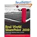 Real World SharePoint 2010: Indispensable Experiences from 22 MVPs