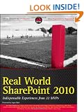 Real World SharePoint 2010: Indispensable Experiences from 22 MVPs
