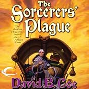 The Sorcerers' Plague: Blood of the Southlands, Book 1 | [David B. Coe]