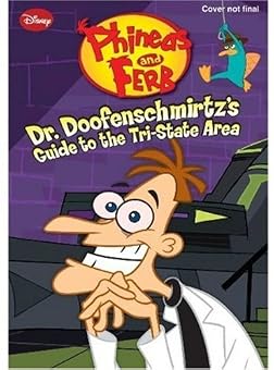 Phineas and Ferb: How to Conquer the Tri-State Area (by Heinz Doofenshmirtz)