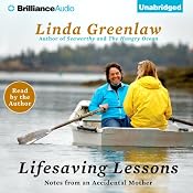 Lifesaving Lessons: Notes from an Accidental Mother | [Linda Greenlaw]