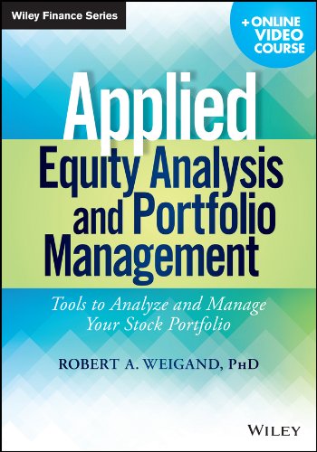 Applied Equity Analysis and Portfolio Management: Tools to Analyze and Manage Your Stock Portfolio (Wiley Finance)