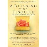 A Blessing in Disguise: 39 Life Lessons from Today's Greatest Teachers