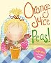Orange Juice Peas (Picture Kelpies)