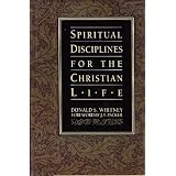 Spiritual Disciplines for the Christian Lifeby Donald S. Whitney