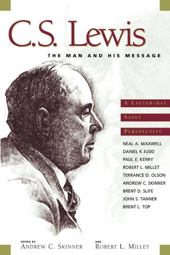 C.S. Lewis: The Man and His Message