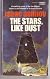 The Stars, Like Dust