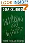 Walking On Water: Reading, Writing And Revolution