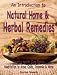 An Introduction to: Natural Home & Herbal Remedies - Covering Health Care basics- Meditation to Acne, Colds, Insomnia & More An Introduction to: Natural Home & Herbal Remedies - Covering Health Care basics- Meditation to Acne, Colds, Insomnia & More