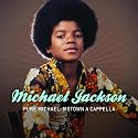 Pure Michael: Motown A Cappella