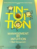 Management by Intuition (Real-Management - Denken, F&uuml;hlen, Erkennen, Entscheiden, F&uuml;hren, Handeln durch Intuition) - Roland Fischer, Rosemarie de Amor, Soal de Sante, Fran Friedl