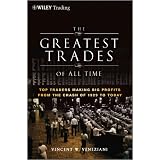 TheGreatestTradesofAllTime:TopTradersMakingBigProfitsfromtheCrashof1929toToday(WileyTrading)