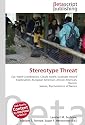 Stereotype Threat: Eye-Hand Coordination, Claude Steele, Graduate Record Examination, European American, African American, Racism, Sexism, Psychometrics of Racism