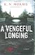 A Vengeful Longing