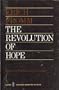 Revolution of Hope: Toward a Humanized Technology. Repr of the 1968 Ed