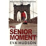 The Senior Moment (Degrees of Separation Book 2)
